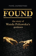Found: The story of Wanda Poltawska's guidance - Paperback