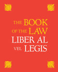 The Book of the Law: Liber Al Vel Legis: With a Facsimile of the Manuscript as Received by Aleister and Rose Edith Crowley on April 8, 9, 10, 1904 - Hardcover