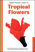 Handy Pocket Guide to Tropical Flowers - Paperback