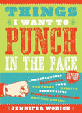 Things I Want to Punch in the Face - Paperback