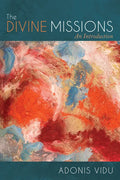 The Divine Missions: An Introduction - Hardcover