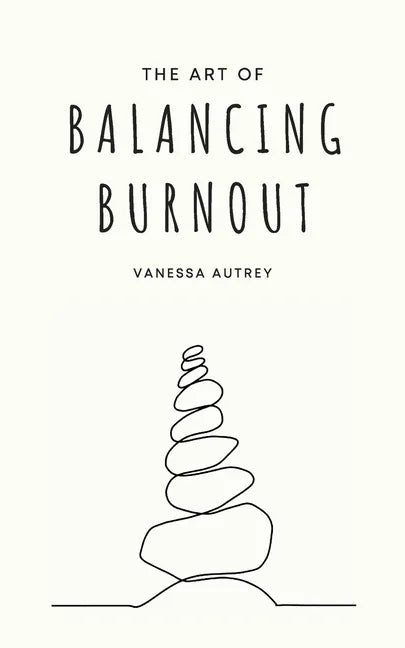 The Art of Balancing Burnout - Paperback