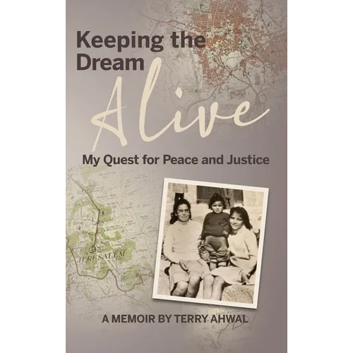 Keeping the Dream Alive: My Quest for Peace and Justice - Hardcover