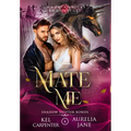 Mate Me: A Shifter God Romantasy - Hardcover