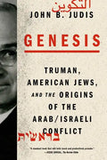 Genesis: Truman, American Jews, and the Origins of the Arab/Israeli Conflict - Paperback