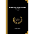 A Catechism of the History of America: Part I - Paperback
