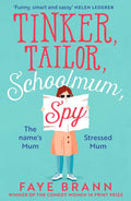 Tinker, Tailor, Schoolmum, Spy - Paperback