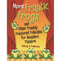 More Frantic Frogs and Other Frankly Fractured Folktales for Readers Theatre - Paperback