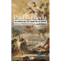 Paul and Thecla: The Church and the Strong Willed Woman - Paperback