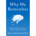 Why We Remember: Unlocking Memory's Power to Hold on to What Matters - Hardcover
