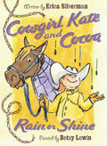 Cowgirl Kate and Cocoa: Rain or Shine - Paperback