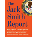 The Jack Smith Report: Final Report on Efforts to Interfere with the Lawful Transfer of Power Following the 2020 Presidential Election by Donald Trump - Paperback