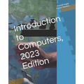 Introduction to Computers, 2023 Edition - Paperback