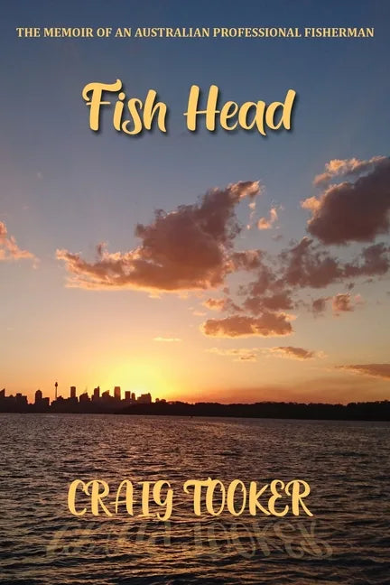 Fish Head: The memoir of an Australian fisherman - Paperback