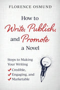How to Write, Publish, and Promote a Novel - Paperback