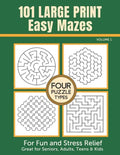 101 Large Print Easy Mazes for Fun and Stress Relief - Volume 1: Great for Seniors, Adults, Teens & Kids - Paperback