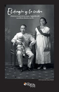El dragon y la ceiba. Chinos en el pais de los mayas. Siglos XIX a XX - Paperback