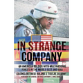 In Strange Company: An American Soldier with Multinational Forces in the Middle East and Iraq - Hardcover