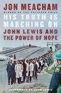 His Truth Is Marching on: John Lewis and the Power of Hope - Hardcover