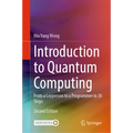Introduction to Quantum Computing: From a Layperson to a Programmer in 30 Steps - Hardcover