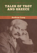 Tales of Troy and Greece - Hardcover