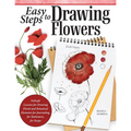 Easy Steps to Drawing Flowers: Failsafe Lessons for Drawing Floral and Botanical Elements for Journaling, for Stationery, for Keeps - Paperback
