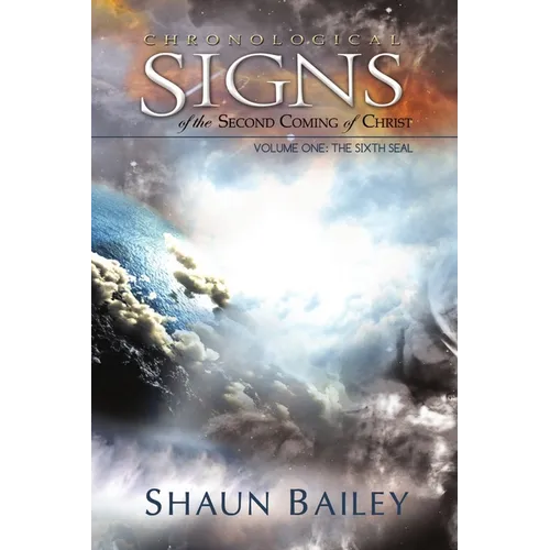Chronological Signs of the Second Coming of Christ - Paperback