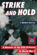 Strike and Hold: A Memoir of the 82nd Airborne in World War II - Paperback