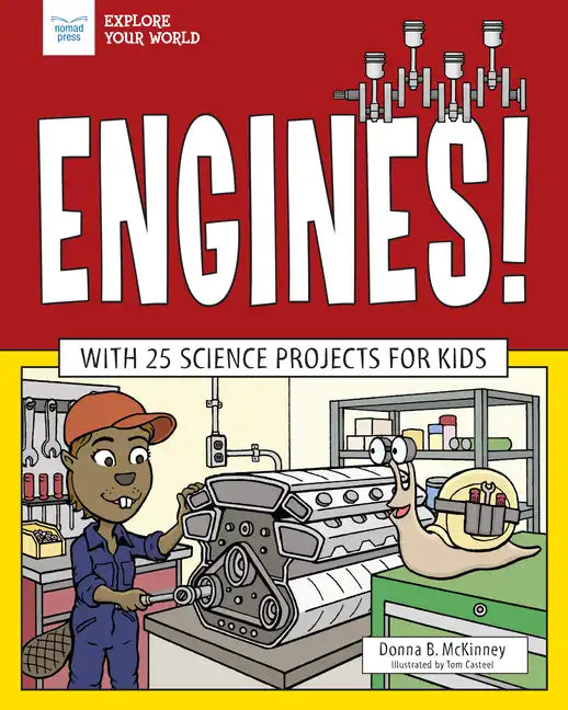 Engines!: With 25 Science Projects for Kids - Paperback