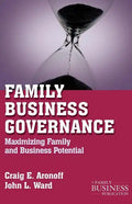 Family Business Governance: Maximizing Family and Business Potential - Paperback