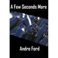 A Few Seconds More - Paperback