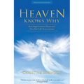 Heaven Knows Why: Real Angel Contact Photos and True Past Life Conversations - Paperback