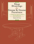 Shop Drawings for Greene & Greene Furniture: 23 American Arts and Crafts Masterpieces - Paperback