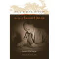 On a Silver Desert: The Life of Ernest Haycox - Paperback