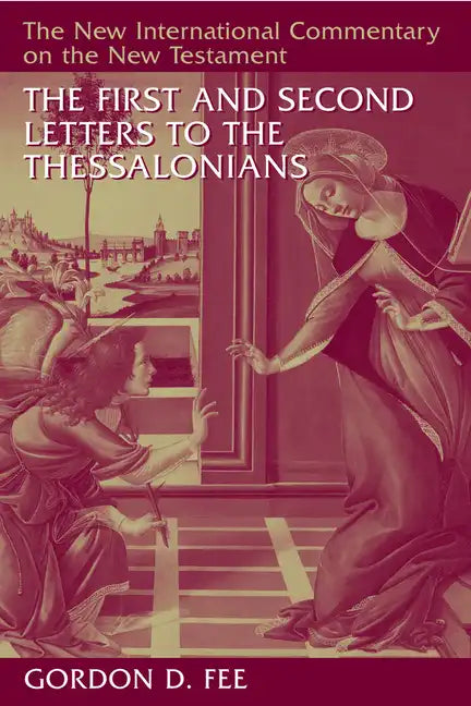 The First and Second Letters to the Thessalonians - Hardcover