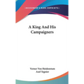 A King And His Campaigners - Hardcover