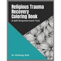 Religious Trauma Recovery Coloring Book: A Self-Empowerment Tool - Paperback