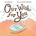 Our Wish for You: A Story about Open Adoption - Hardcover