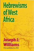 Hebrewisms of West Africa: From the Nile to the Niger with the Jews - Paperback