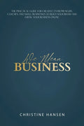We Mean Business: The Practical Guide for Creative Entrepreneurs, Coaches and Small Businesses To Build Your Brand and Grow Your Business Online - Paperback