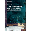 The Tragedy of Ukraine: What Classical Greek Tragedy Can Teach Us about Conflict Resolution - Paperback