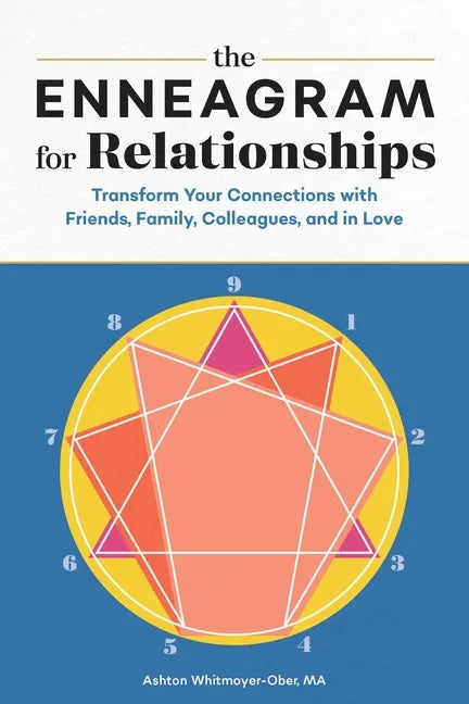 The Enneagram for Relationships: Transform Your Connections with Friends, Family, Colleagues, and in Love - Paperback