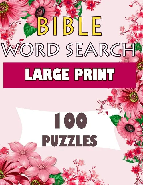 BIBLE WORD SEARCH LARGE PRINT 100 puzzles: Powerful Beautiful Bible - Paperback