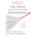 The Great Engagement: How CEOs Create Exceptional Cultures - Hardcover