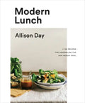 Modern Lunch: +100 Recipes for Assembling the New Midday Meal: A Cookbook - Hardcover