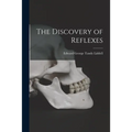 The Discovery of Reflexes - Paperback