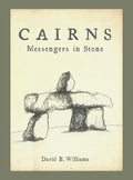 Cairns: Messengers in Stone - Paperback