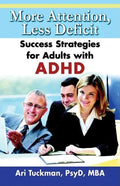 More Attention, Less Deficit: Success Strategies for Adults with ADHD - Paperback