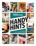 Family Handyman Handy Hints: Tips, Tricks & Hacks to Make Life Easier - Paperback