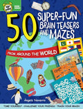 50 Super-Fun Brain Teasers and Mazes from Around the World - Paperback